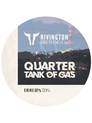 Rivington - Quarter Tank Of Gas