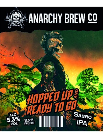 Anarchy - Hopped Up And Ready To Go