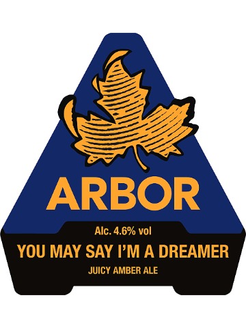 Arbor - You May Say I'm A Dreamer