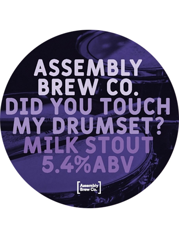 Assembly - Did You Touch My Drumset?