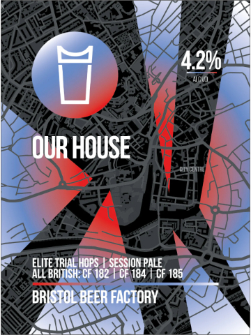 Bristol Beer Factory - Our House