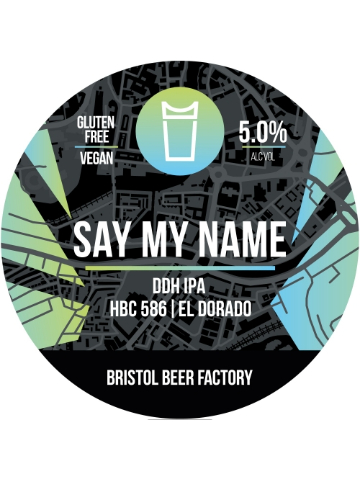 Bristol Beer Factory - Say My Name - HBC 586