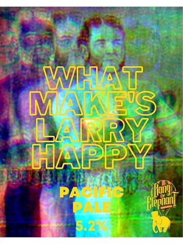 Bang The Elephant - What Makes Larry Happy? 