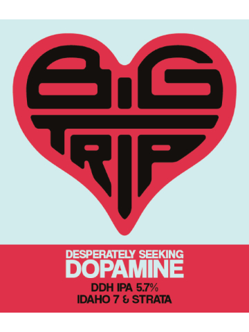 Big Trip - Desperately Seeking Dopamine