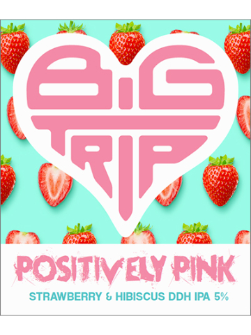 Big Trip - Positively Pink