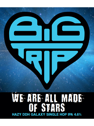 Big Trip - We Are All Made Of Stars