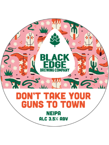 Blackedge - Don't Take Your Guns To Town