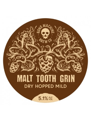 Bone Machine - Malt Tooth Grin
