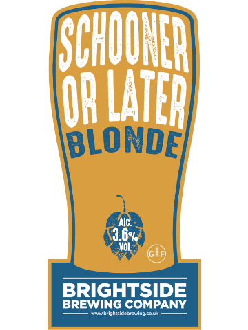 Brightside - Schooner Or Later