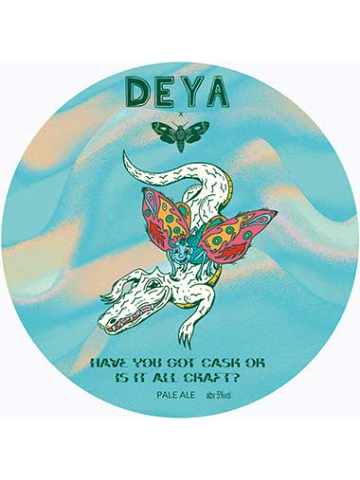 DEYA - Have You Got Cask Or Is It All Craft?