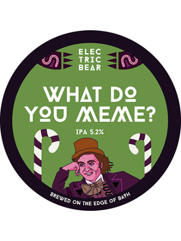 Electric Bear - What Do You Meme?