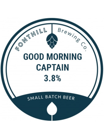 Fonthill - Good Morning Captain