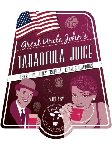 Frome - Great Uncle John's Tarantula Juice