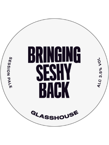 GlassHouse - Bringing Seshy Back