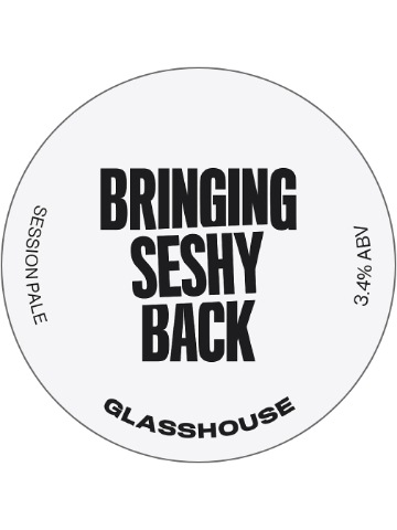 GlassHouse - Bringing Seshy Back