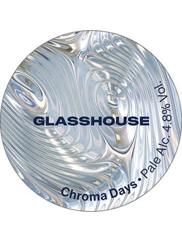 GlassHouse - Chroma Days