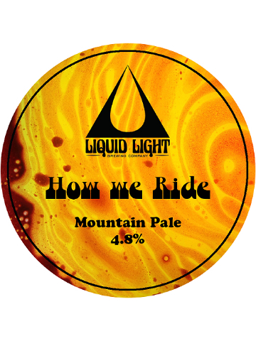 Liquid Light - How We Ride
