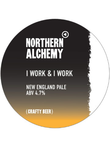Northern Alchemy - I Work & I Work