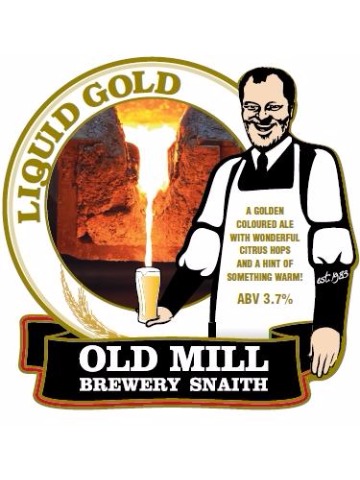 Old Mill - Liquid Gold