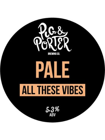 Pig & Porter - All These Vibes