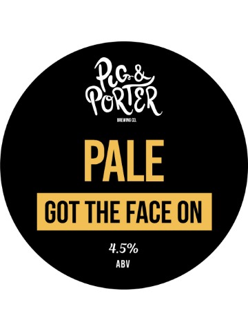 Pig & Porter - Got The Face On