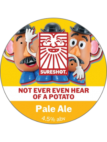 Sureshot - Not Ever Even Hear Of A Potato