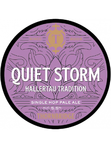 Thornbridge - Quiet Storm - Hallertau Tradition