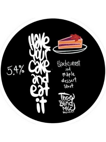 Three Blind Mice - Have Your Cake And Eat It - Blackcurrent & Maple