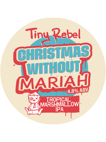 Tiny Rebel - Christmas Without Mariah