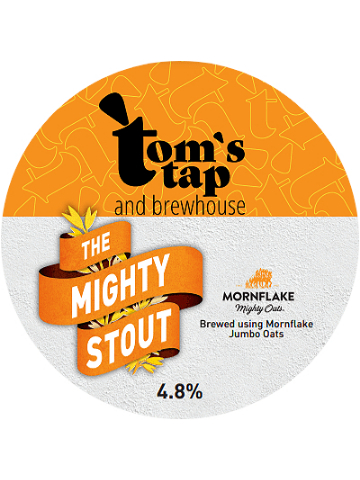 Tom's Tap - The Mighty Stout