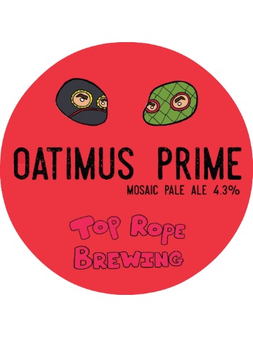 Top Rope - Oatimus Prime