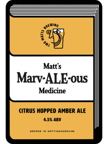 Two Matts - Matt's Marv-ALE-ous Medicine