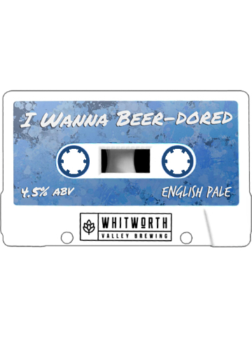 Whitworth Valley - I Wanna Beer-dored