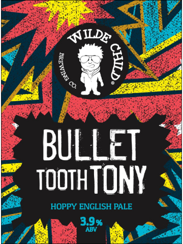 Wilde Child - Bullet Tooth Tony