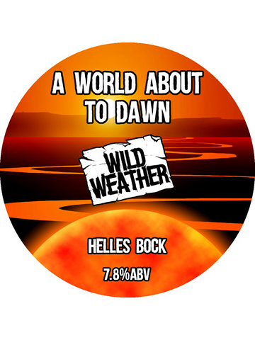 Wild Weather - A World About To Dawn